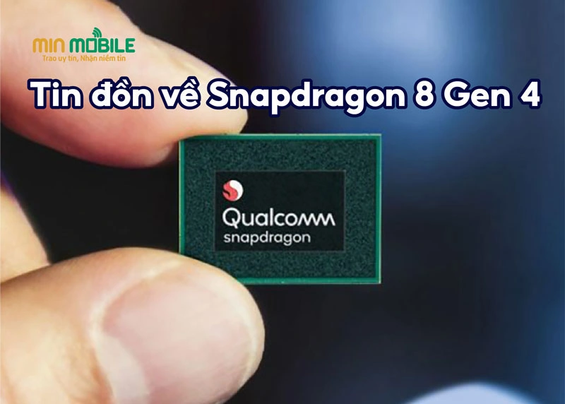 Snapdragon 8 Gen 4: Tin đồn về sự đổi mới trong thiết kế CPU
